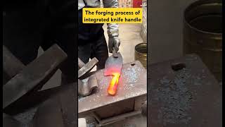 Forging knife handle [upl. by Merill]