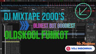 DJ MIXTAPE 2000s  OLDIEST BUT GOODIEST  OLD SKOOL FUNKOT [upl. by Bikales]