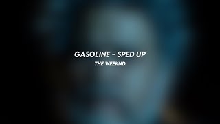 gasoline the weeknd sped up [upl. by Travers444]