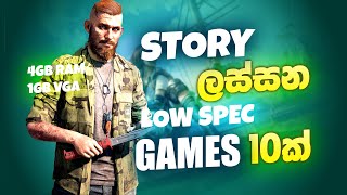 Top 10 STORY Games for LOW SPEC PC 4GB RAM 512MB  VRAM Dual Core PCs [upl. by Timmi339]