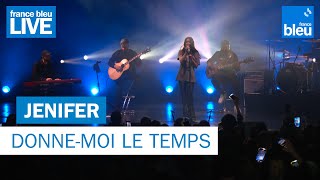 Jenifer quotDonnemoi le tempsquot  France Bleu Live [upl. by Enitram629]