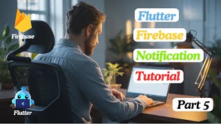 Part 5  Flutter Firebase Notification  Sending First Notification  Notification Tutorial [upl. by Reseta]