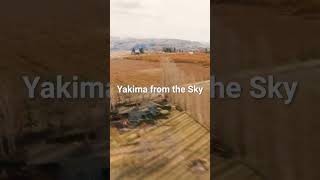 Yakima from the sky [upl. by Yelsnia934]