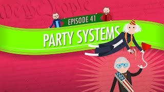 Party Systems Crash Course Government and Politics 41 [upl. by Kragh144]