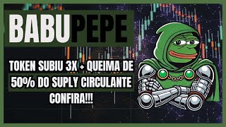 🐸BabuPepe  TOKEN SUBIU 3X E ROMPEU ATH CONFIRA🐸pepe babupepe bitcoin memes [upl. by Neeneg]