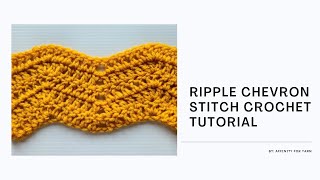 Ripple Chevron Stitch Crochet Tutorial [upl. by Akaya]