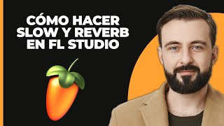 Cómo hacer slow y reverb en FL Studio [upl. by Llenahs]