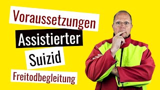 Die 4 wichtigsten Kriterien der Sterbehilfe und Freitodbegleitung [upl. by Sucramaj236]