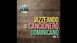 Jazz Dominicano  Vol 3 [upl. by Sperry]