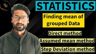 Finding mean of grouped Data  Direct method  Assumed mean  step Deviation method  Statistics [upl. by Anniahs]