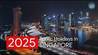 Singapore Announces Public Holidays Dates For 2025 [upl. by Cissej984]