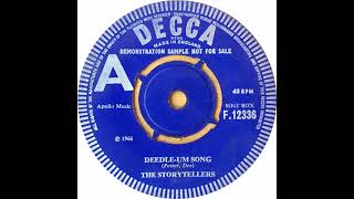 The Storytellers Deedle Um Song Decca F 12336 1966 [upl. by Anelleh]