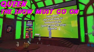 VRCHAT KARAOKE  Queen  The Show must go on [upl. by Riba512]