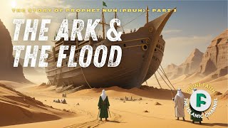 The Ark amp the Flood  The Story of Prophet Nuh  Part 3 [upl. by Rissa898]