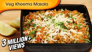 Veg Kheema Masala  Easy To Make Vegetarian Maincourse Recipe By Ruchi Bharani [upl. by Adihaj70]