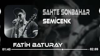 Semicenk  Sahte Sonbahar Fatih Baturay Remix [upl. by Hafinah]