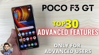 Poco F3 GT  Top 30 Amazing Advanced Features [upl. by Aihsatan955]