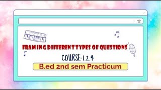 Bed 2nd sem PracticumFRAMING DIFFERENT TYPES OF QUESTIONS COURSE129 WBUTTEPA ENGLISH MEDIUM [upl. by Sirrom]