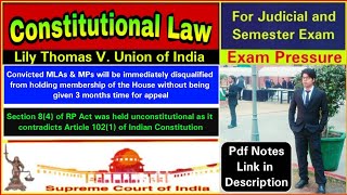 Lily Thomas V Union of India 2013 Constitutional Law  Law Faculty DU [upl. by Arocal686]