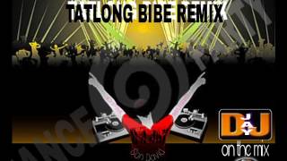 TATLONG BIBE REMIX [upl. by Nairbal]