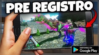 🔵 ¡YA SALIO EL PREREGISTRO ARK MOBILE EN ANDROID 😱 HAZ ESTO [upl. by Ecnaiva]