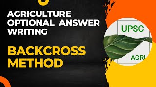 Backcross Method  Agriculture Optional Answer Writing Practice  UPSC [upl. by Sandro]