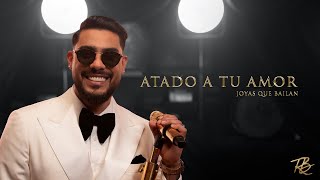 Ronald Borjas  Atado A Tu Amor  Joyas Que Bailan [upl. by Shieh]