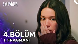 Sahipsizler 4 Bölüm 1 Fragmanı  Hayallerimizi Evsiz Bıraktılar [upl. by Bradleigh]