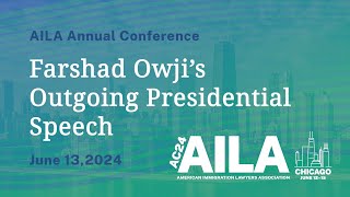 2024 AILA Annual Conference Farshad Owji’s Outgoing Presidential Speech [upl. by Ateloj]