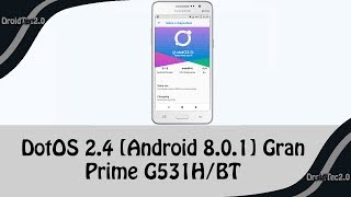 DotOS 24 Android 801 Gran Prime G531HBT [upl. by Powers102]