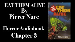 Eat Them Alive by Pierce Nace Chapter 3 Horror Audiobook [upl. by Jefferson]