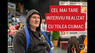 CEL MAI TARE INTERVIU REALIZAT CU TOLEA CIUMAC [upl. by Gean]