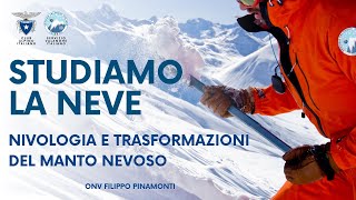 Nivologia e Trasformazioni del Manto Nevoso  ONV Filippo Pinamonti [upl. by Limay]