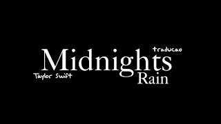 Midnights Rain Tradução — Taylor Swift [upl. by Forrer965]