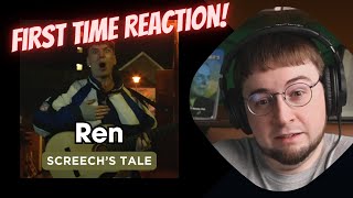 1st Time Reaction Ren  Screechs Tale [upl. by Enerual]