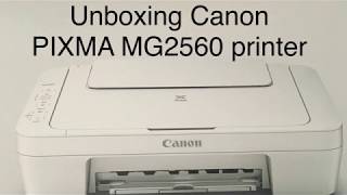 Unboxing Canon PIXMA MG2560 printer [upl. by Hplodur469]