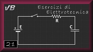 21  Circuito RC  ESERCIZI DI ELETTROTECNICA [upl. by Sirret]