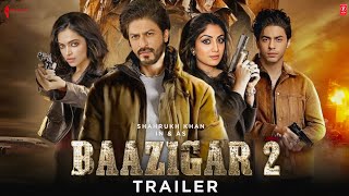 Baazigar 2 Official Trailer  Shahrukh Khan  Deepika Padukone  Shilpa Sheety  Srk New movie [upl. by Yance]