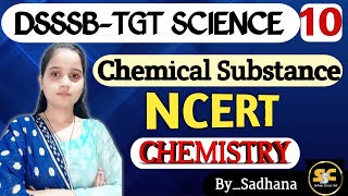 Chemical Substance  DSSSB TGT Science  NCERT Discussion  By Sadhana chemistry biology [upl. by Oruam]