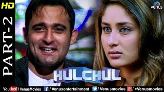 Hulchul  Part 2  Amrish Puri Akshaye Khanna amp Kareena Kapoor  Best Bollywood Movie Scenes [upl. by Aphrodite]