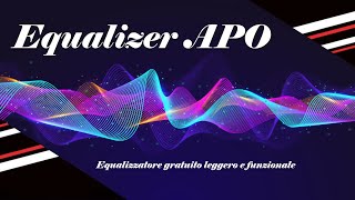 Equalizer APO  Equalizzatore leggero e funzionale per Windows Gratis [upl. by Anaeerb]