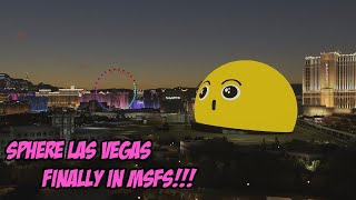 Sphere Las Vegas 😏 Finally in Microsoft Flight Simulator 2020 🌐 [upl. by Ilahsiav]