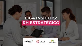 Webinar Liga Insights RH Estratégico [upl. by Stickney256]