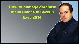 How to manage database maintenance in Backup Exec 2014 [upl. by Nesyrb]