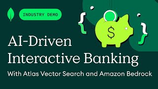 Better Digital Banking Experiences through AIDriven Interactions with MongoDB and Amazon Bedrock [upl. by Strauss]