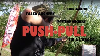 Le PousserTirer★ PUSHPULL★ Comment tirer une bonne fléches [upl. by Zingg493]