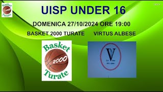 CAMPIONATO U16 UISP BASKET 2000 TURATE  VIRTUS ALBESE [upl. by Emelita]