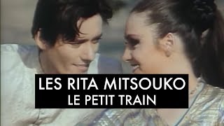 Les Rita Mitsouko  Le petit train Clip Officiel [upl. by Albrecht]