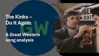 The Kinks  Do It Again  A Great Western song analysis [upl. by Niveek]