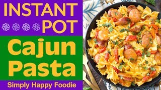 Instant Pot Cajun Pasta [upl. by Carlyle]